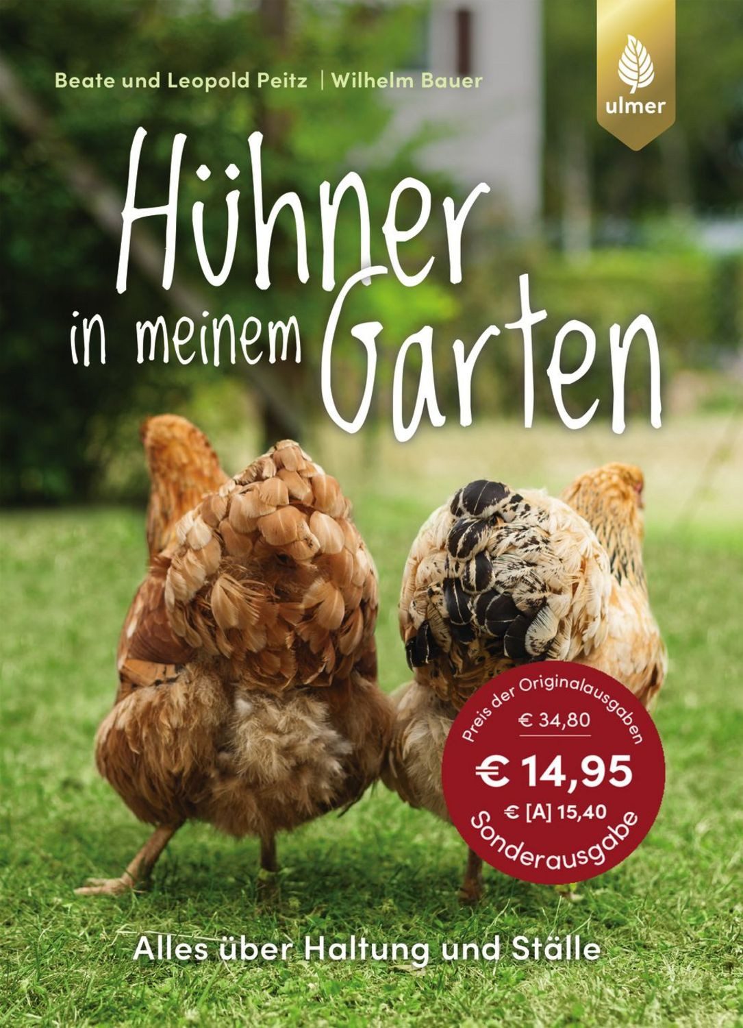 Hühner in meinem Garten / Beate und Leopold Peitz, Wilhelm Bauer