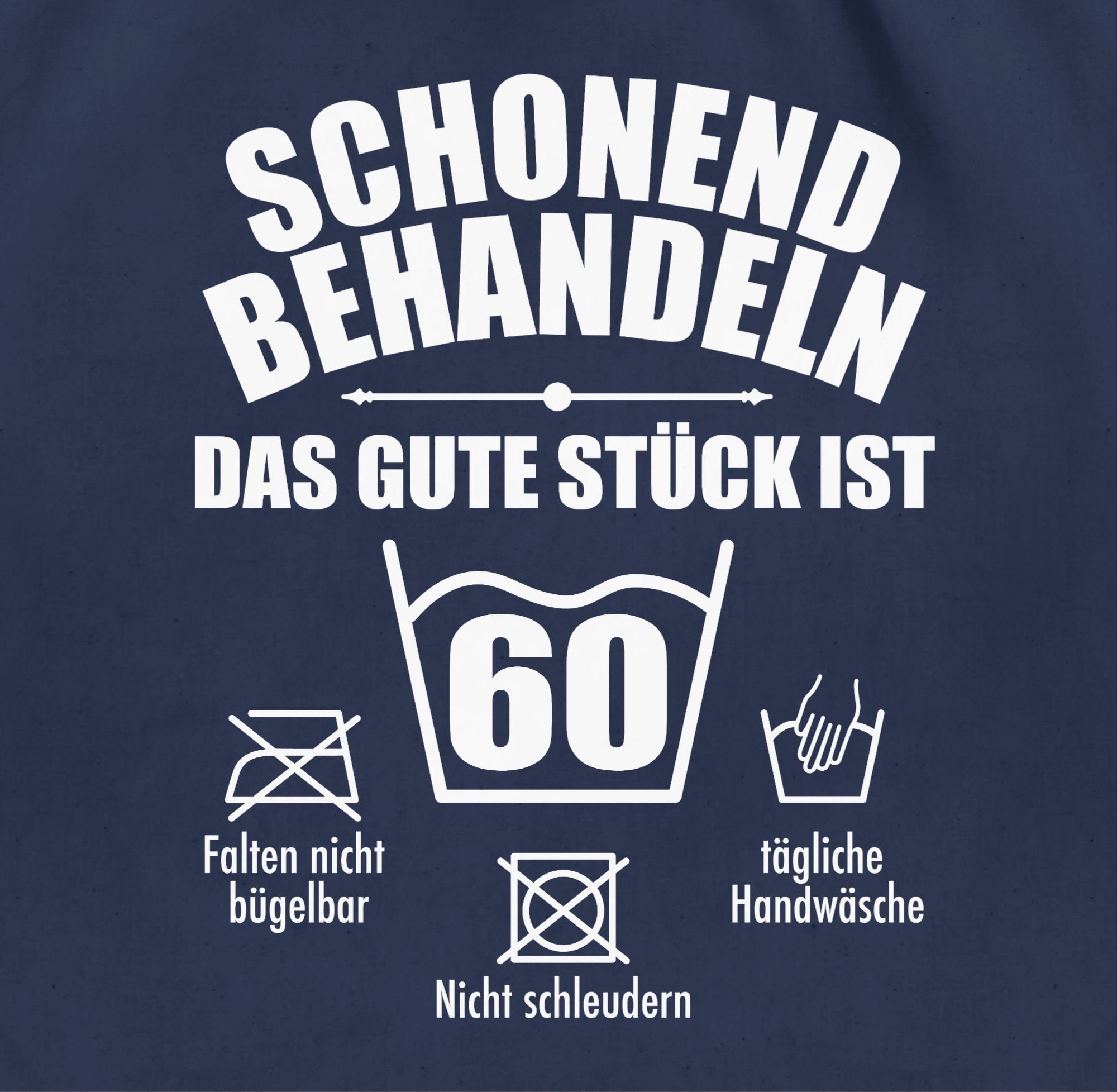 Shirtracer Turnbeutel Schonend behandeln das gute stück ist 60, 60. Geburtstag