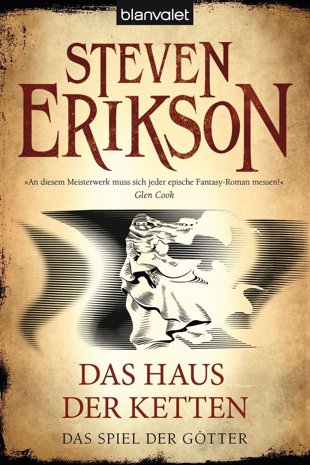 Das Haus der Ketten / Das Spiel der Götter Band 7 / Steven Erikson, Das Haus der Ketten