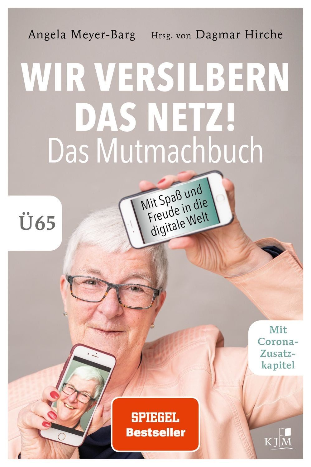 Wir versilbern das Netz! Das Mutmachbuch. / Angela Meyer-Barg