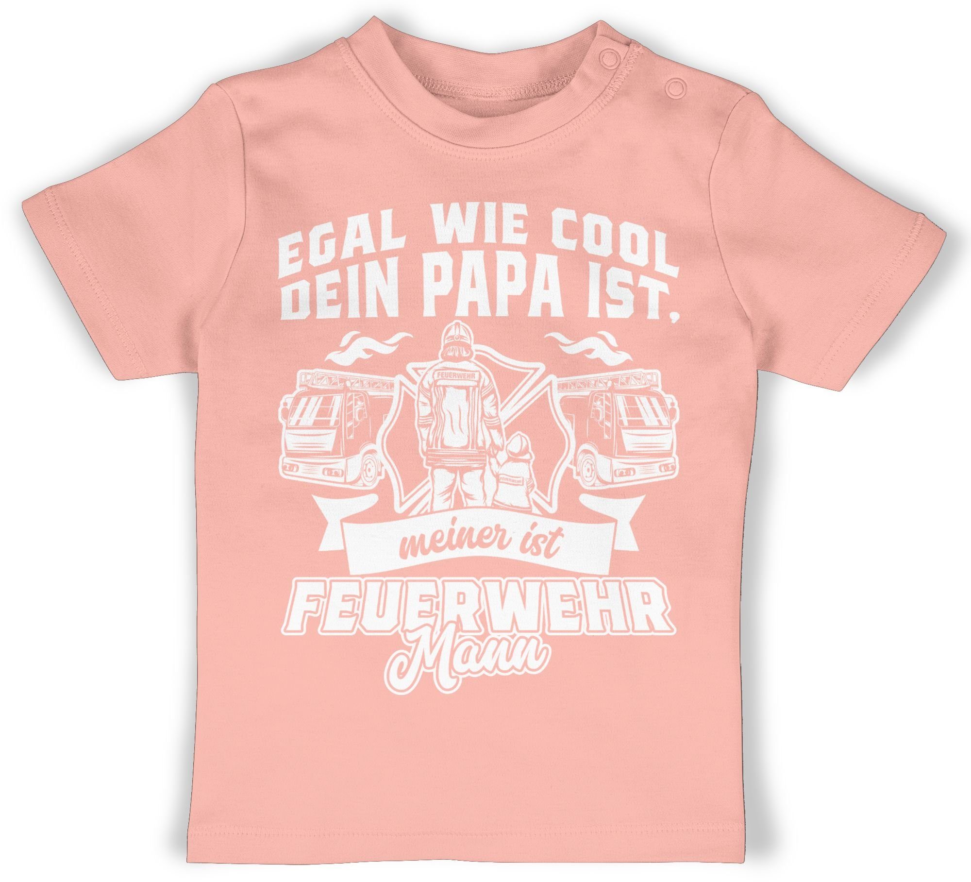 Shirtracer T-Shirt Egal wie Mann cool ist dein 3 Feuerwehr Papa meiner ist Feuerwehr Babyrosa