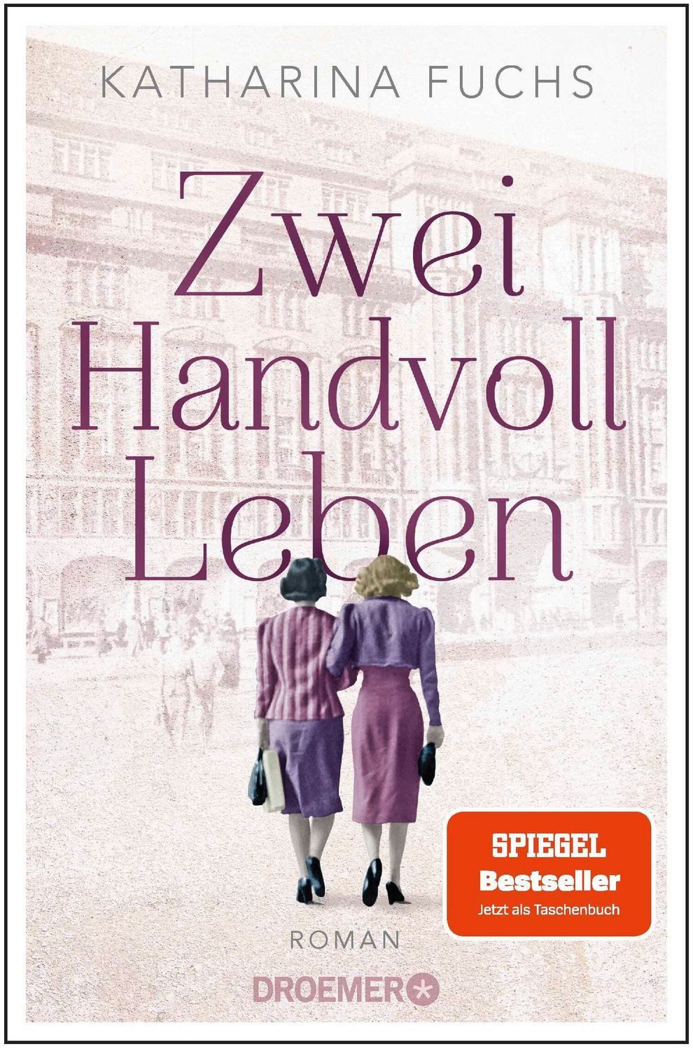 Zwei Handvoll Leben / Katharina Fuchs