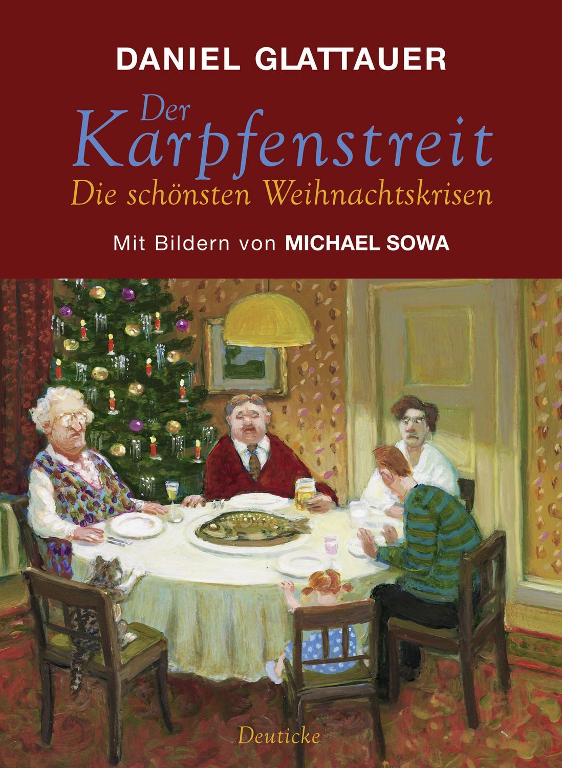 Belletristik Der Karpfenstreit oder Die schönsten Weihnachtskrisen Daniel Glattauer, Michael Sowa