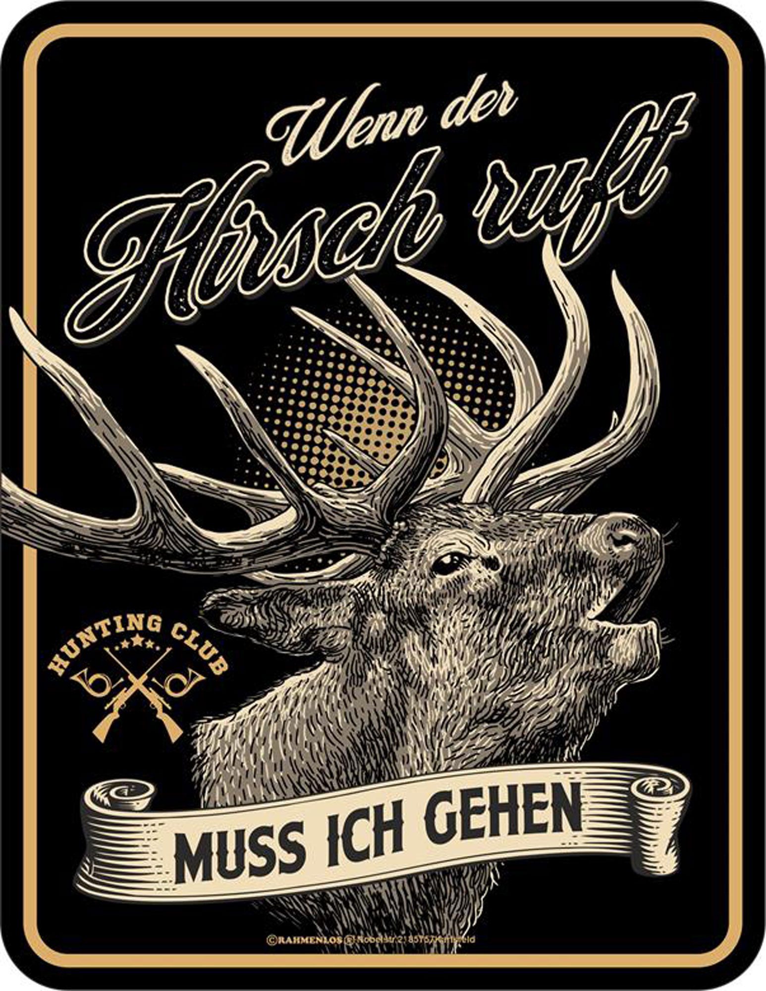Metallschild Jäger - Fun-Schilder - wenn der Hirsch ruft