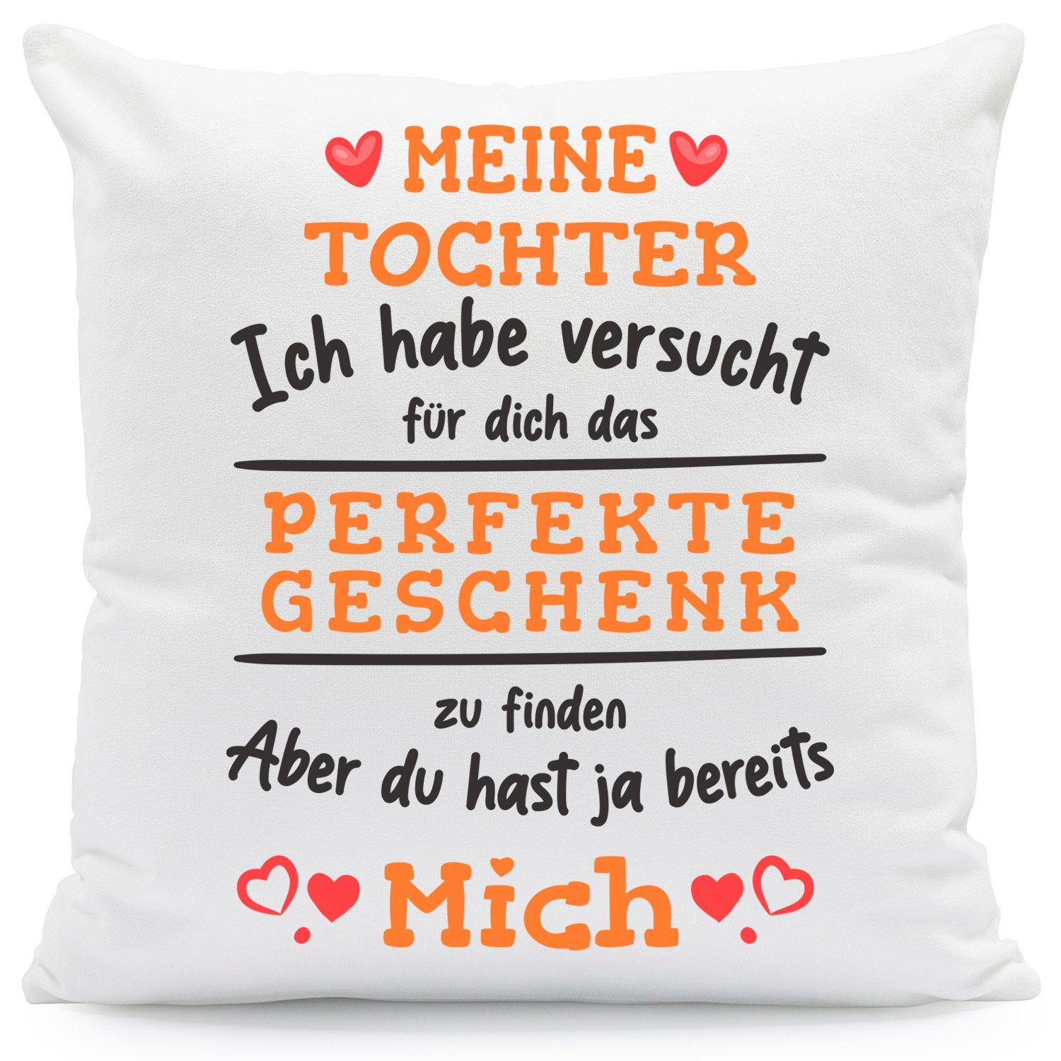 GRAVURZEILE Zierkissen mit Spruch - Das Perfekte Geschenk - Für Familie & Freunde -, starke Farben ohne verblassen - Tochter - ohne Füllung