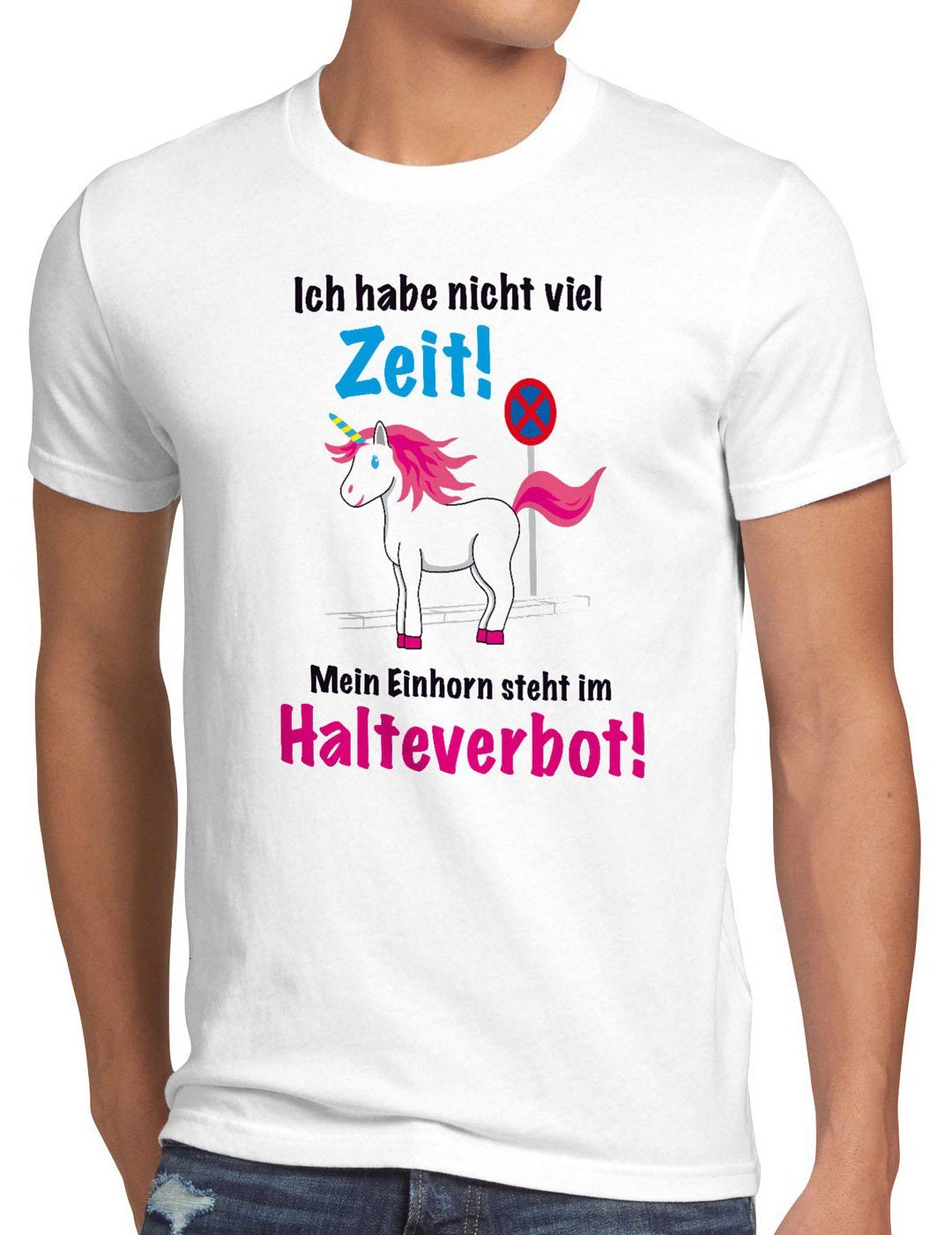 style3 Print-Shirt Herren T-Shirt Keine Zeit Einhorn im Halteverbot Unicorn steht Parken Spruch fun weiß