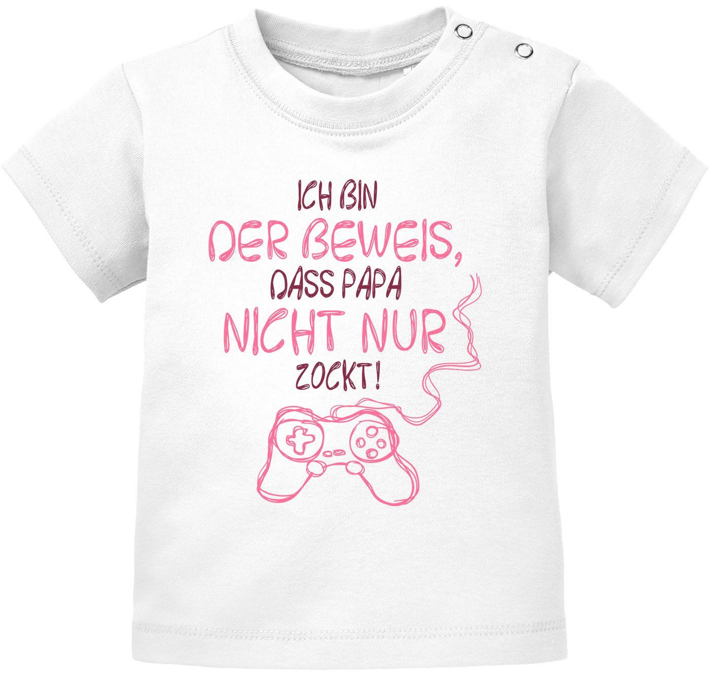 Print-Shirt Baby T-Shirt kurzarm Babyshirt Ich bin der Beweis dass Papa nicht nur