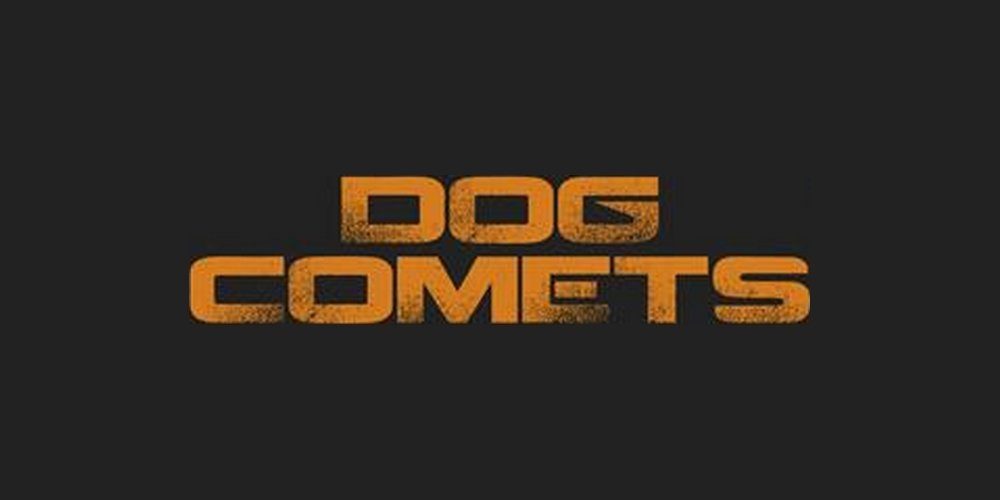 Dog Comets