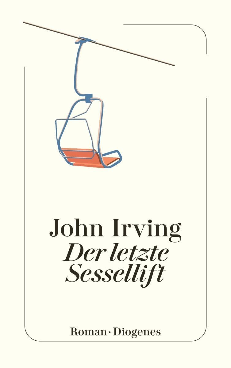 Der letzte Sessellift / John Irving