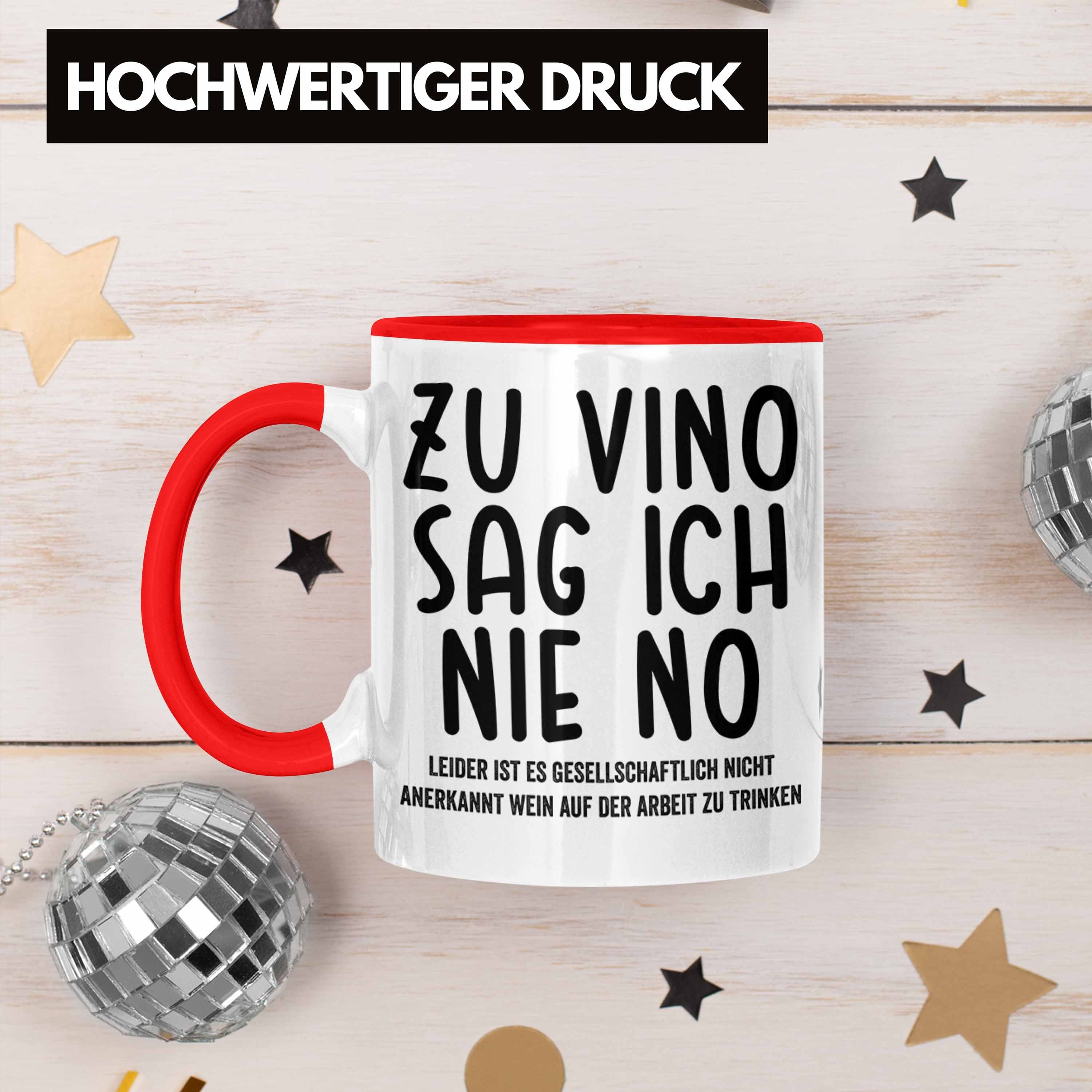 Sag Weinliebhaber mit - No Trendation Arbeit Tasse Trendation Vino Zu Lustige Tasse Rot Geschenkidee Büro Spruch Ich Nie