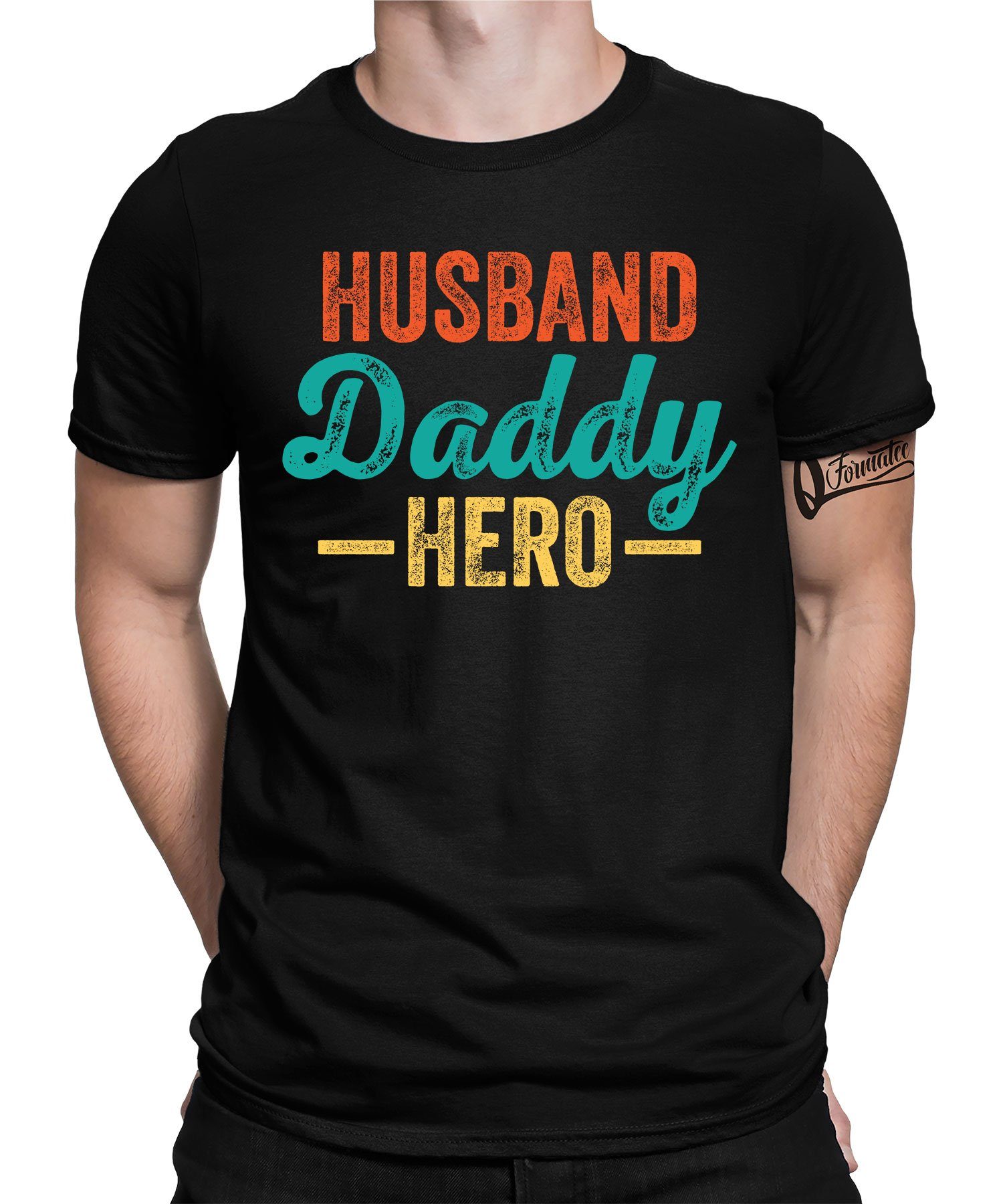 Quattro Formatee Kurzarmshirt Husband Schwarz Daddy (1-tlg) Hero T-Shirt Vatertag - Vater Papa Herren