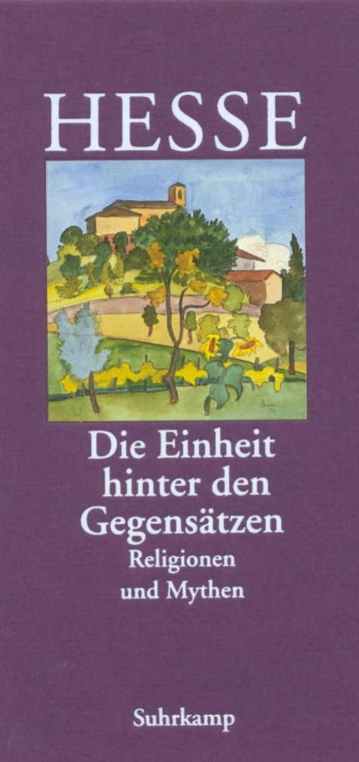 »Die Einheit hinter den Gegensätzen« / Hermann Hesse