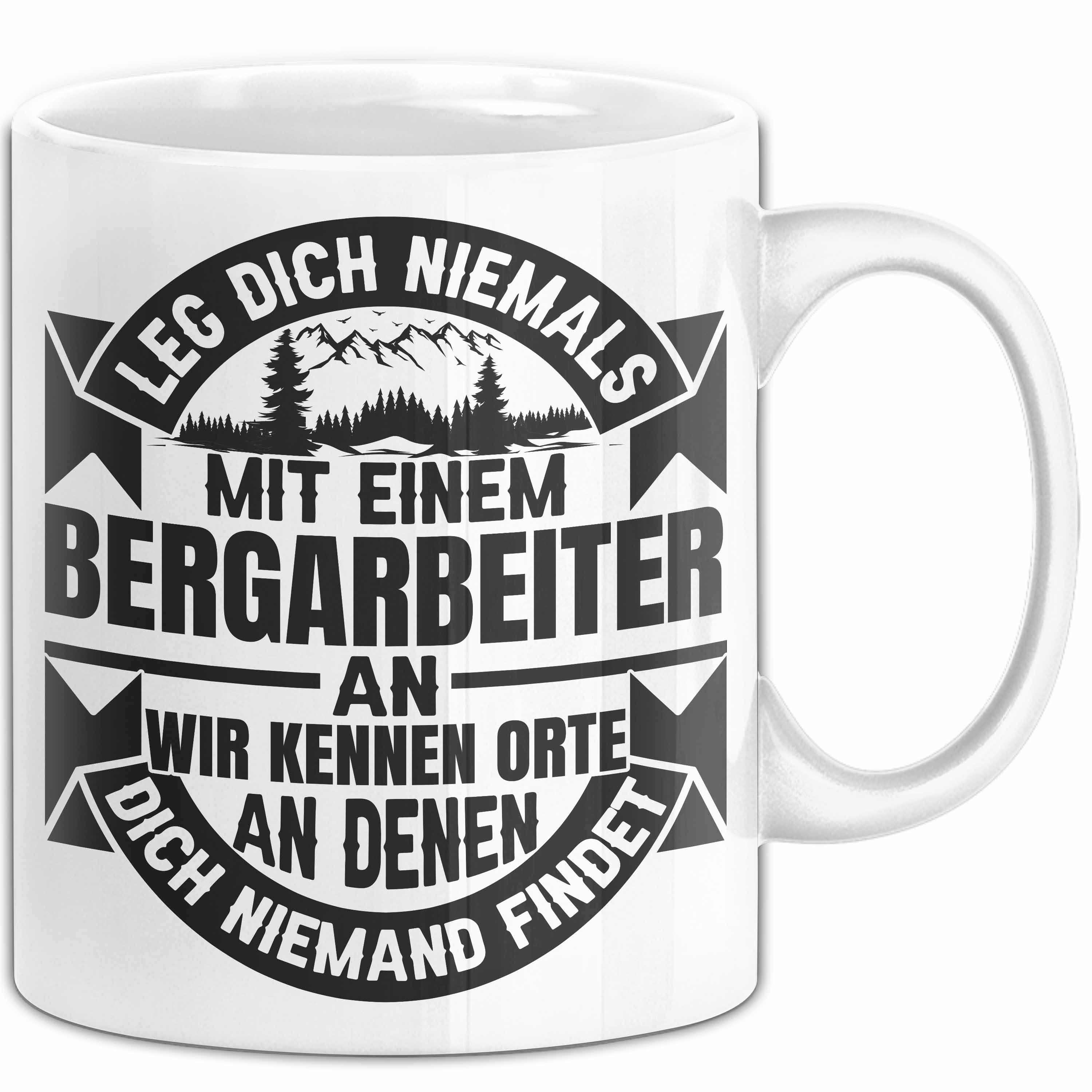 Tasse Bergarbeiter Tasse Geschenk Leg Dich Niemals Mit Einem Bergarbeiter An