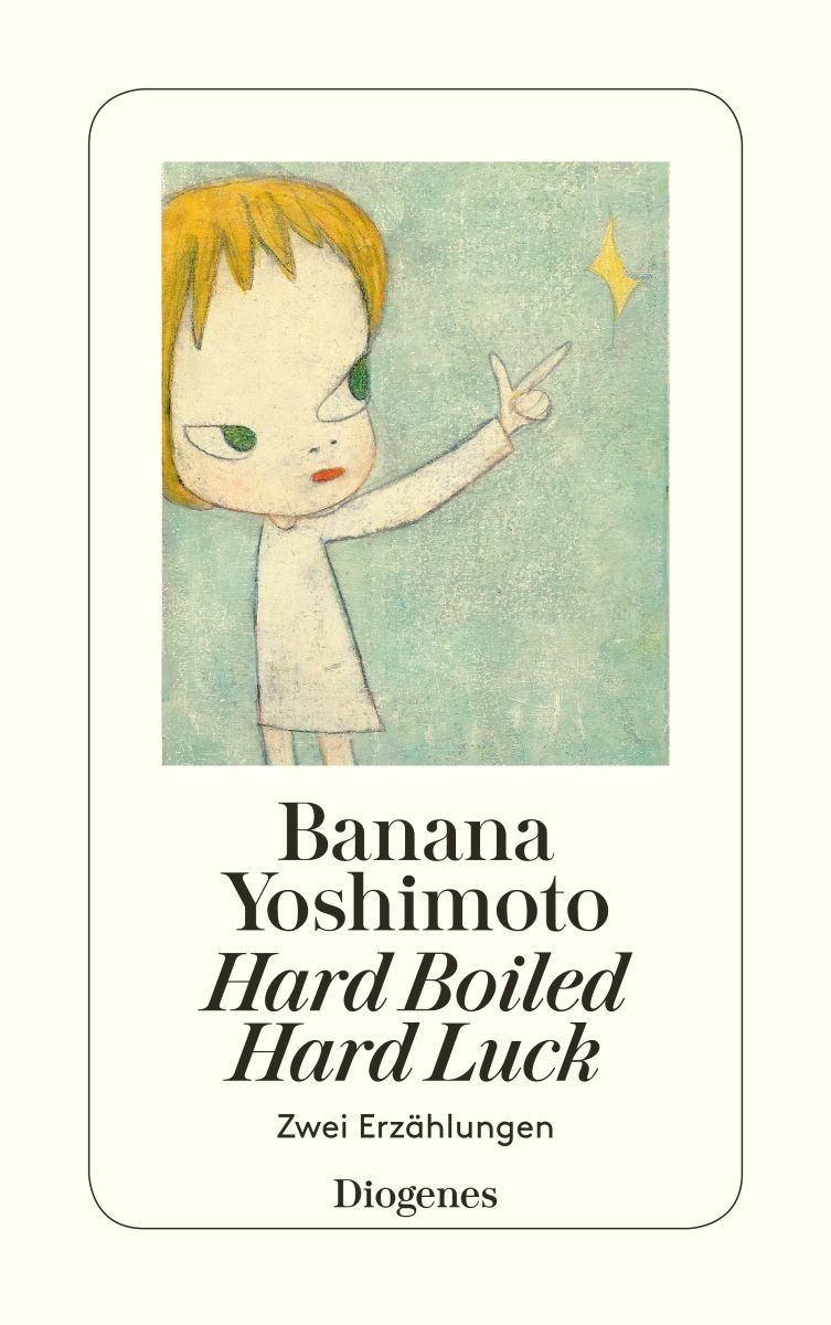 Belletristik Hard-boiled Hard Luck Zwei Erzählungen Banana Yoshimoto
