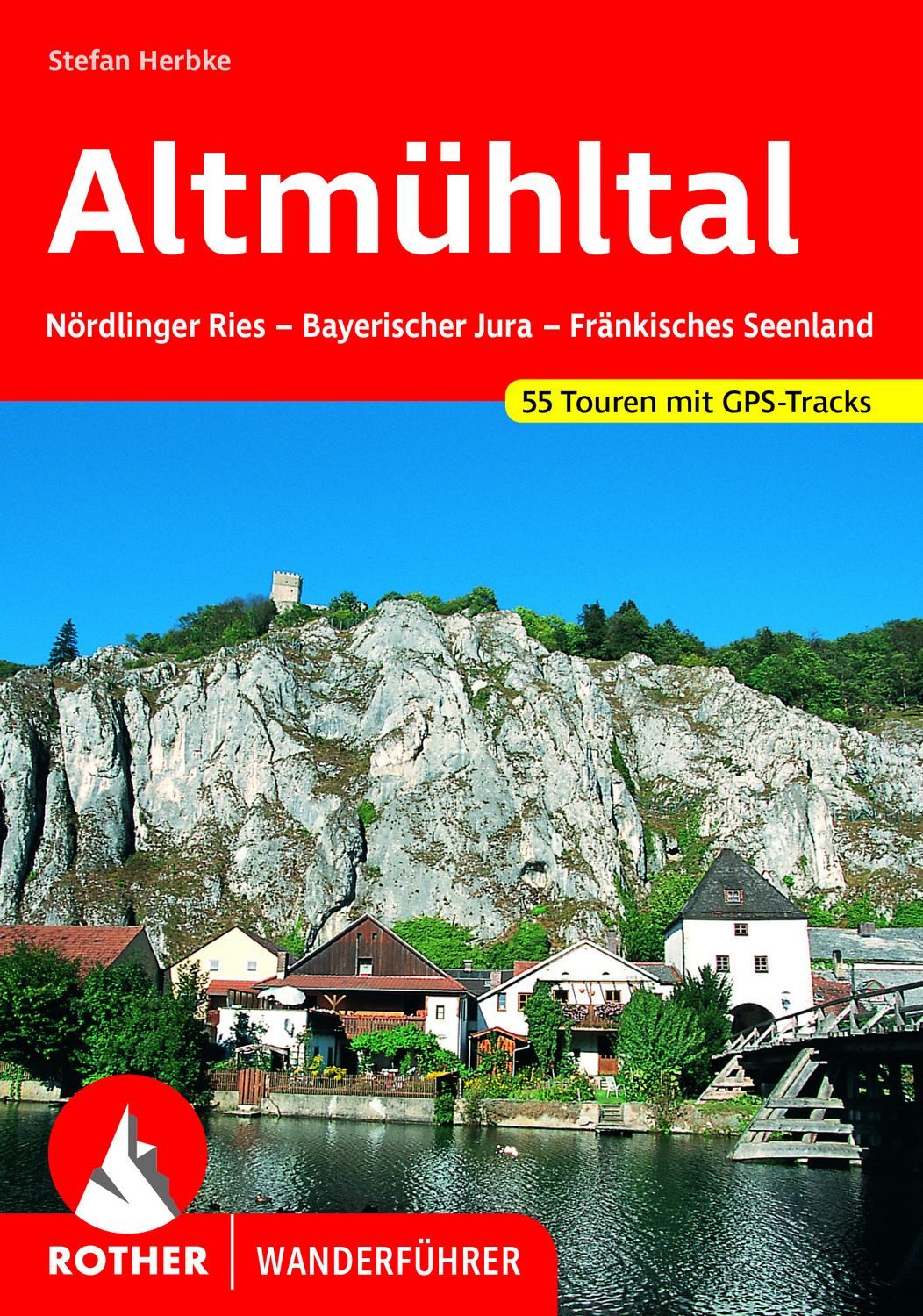 ROTHER Wanderführer Altmühltal / Stefan Herbke
