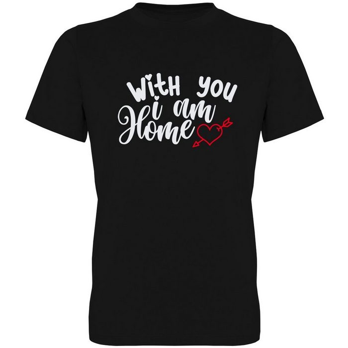 G-graphics T-Shirt With you I am home Herren T-Shirt mit trendigem Frontprint Aufdruck auf der Vorderseite Spruch/Sprüche/Print/Motiv für jung & alt