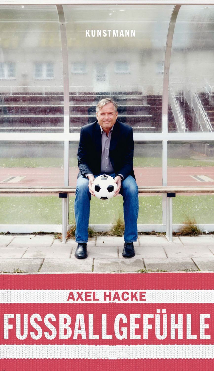 Fußballgefühle / Axel Hacke