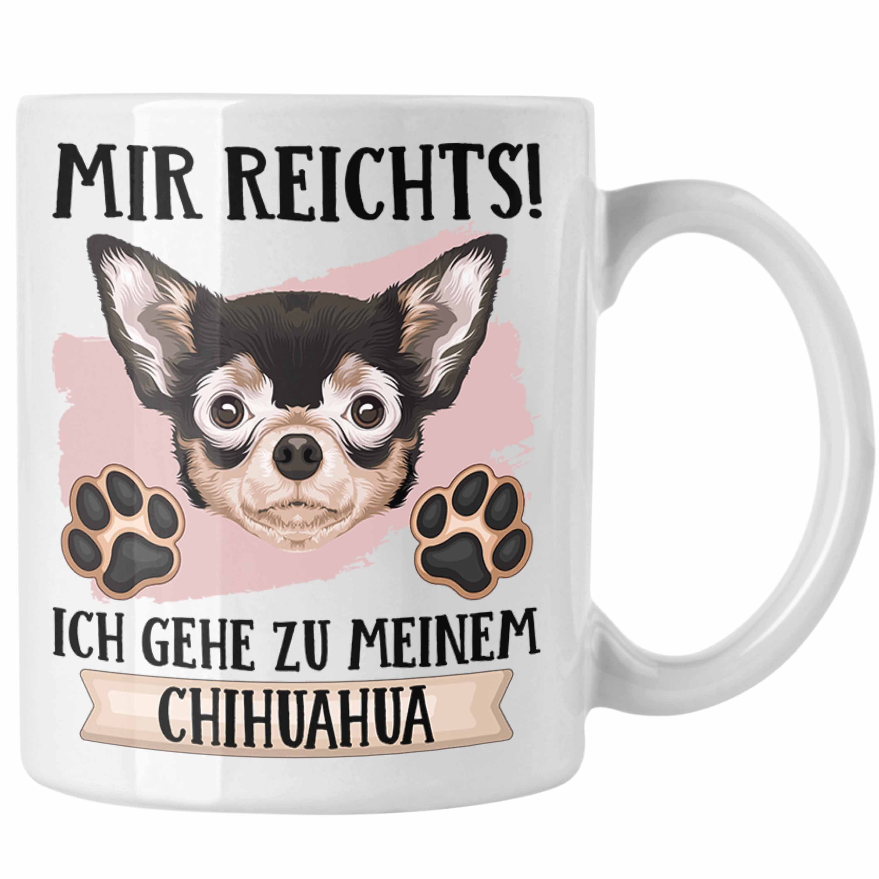 Trendation Tasse Chihuahua Besitzer Tasse Mir Geschenk Spruch Lustiger Weiss Geschenkidee Rei