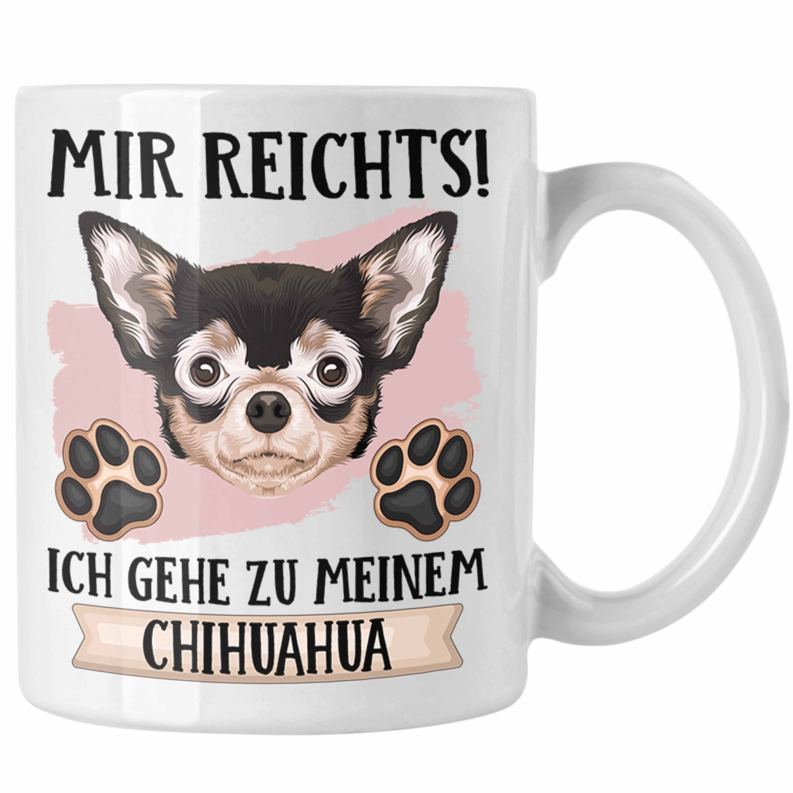 Trendation Tasse Chihuahua Besitzer Tasse Geschenk Lustiger Spruch