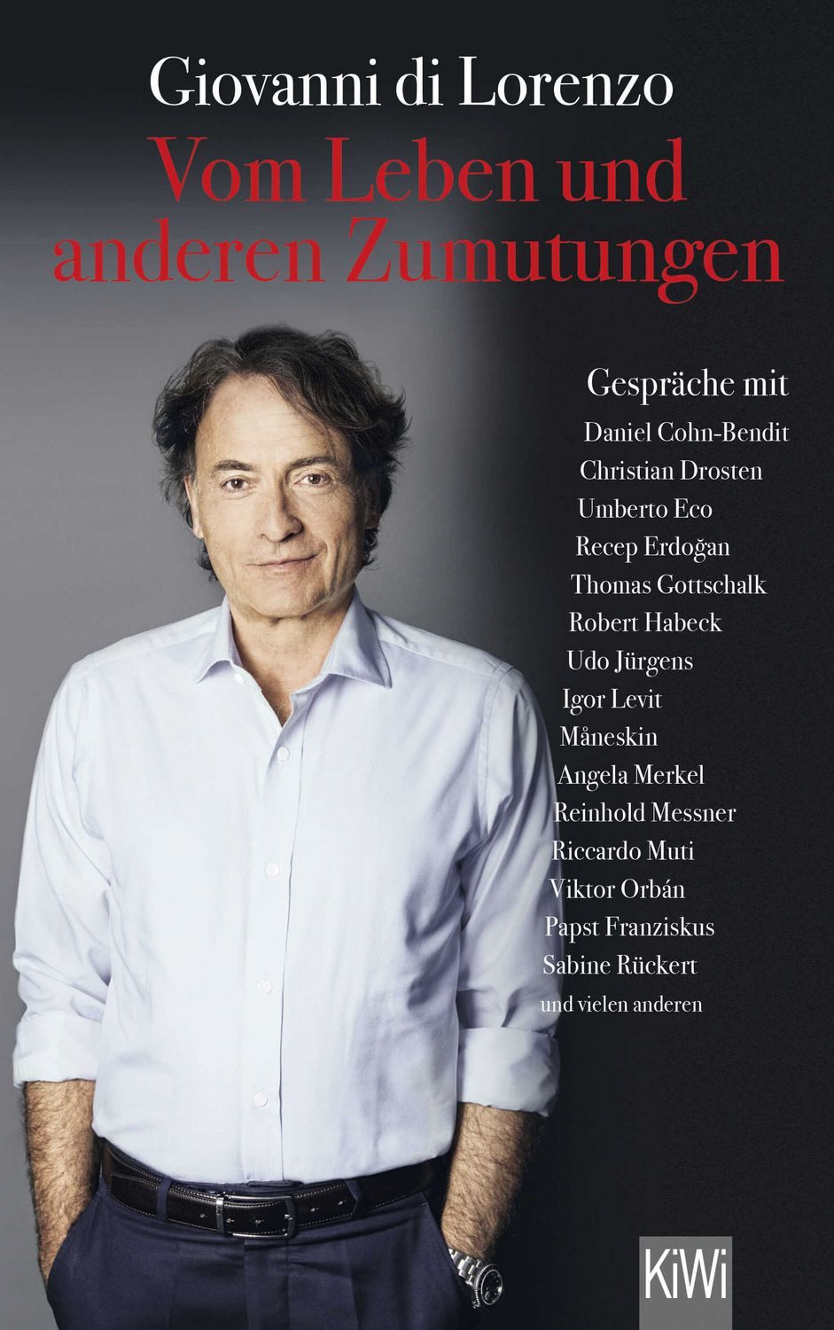 Vom Leben und anderen Zumutungen / Giovanni di Lorenzo