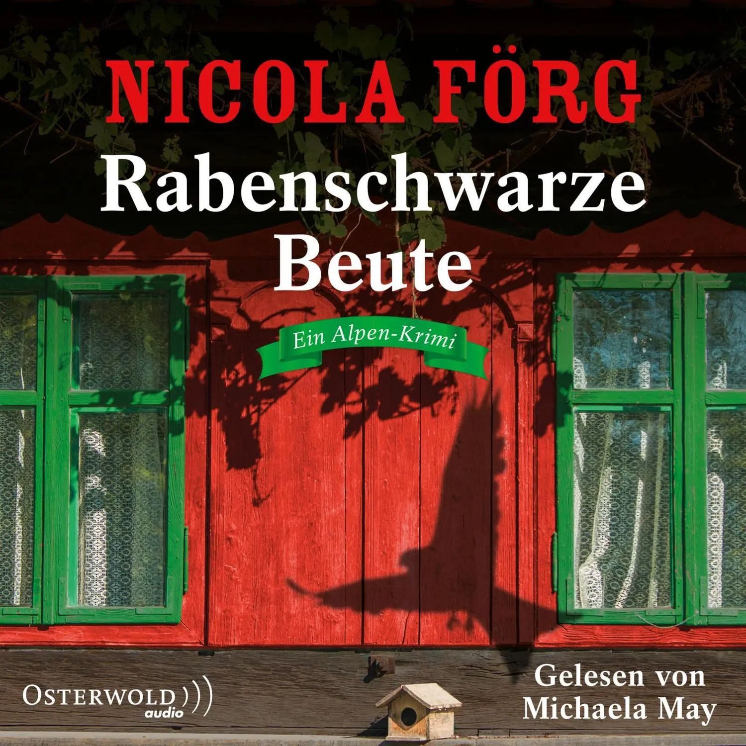 Hörspiel Rabenschwarze Beute (Alpen-Krimis 9)