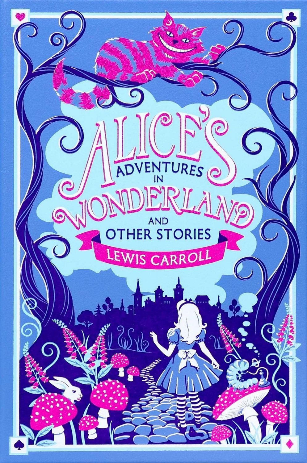 Alice's Adventures in Wonderland and Other Stories / Lewis Carroll