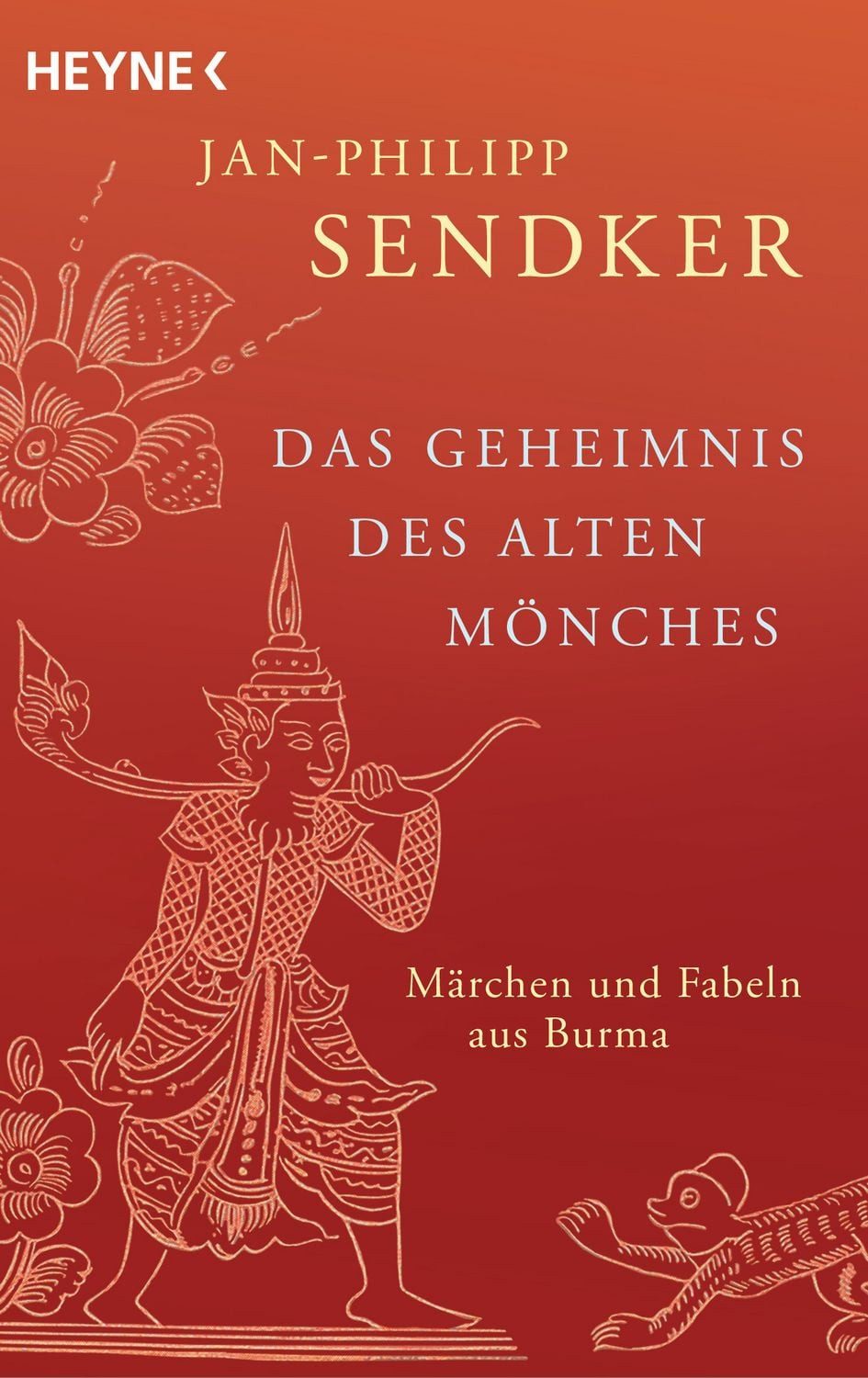 Das Geheimnis des alten Mönches / Jan-Philipp Sendker