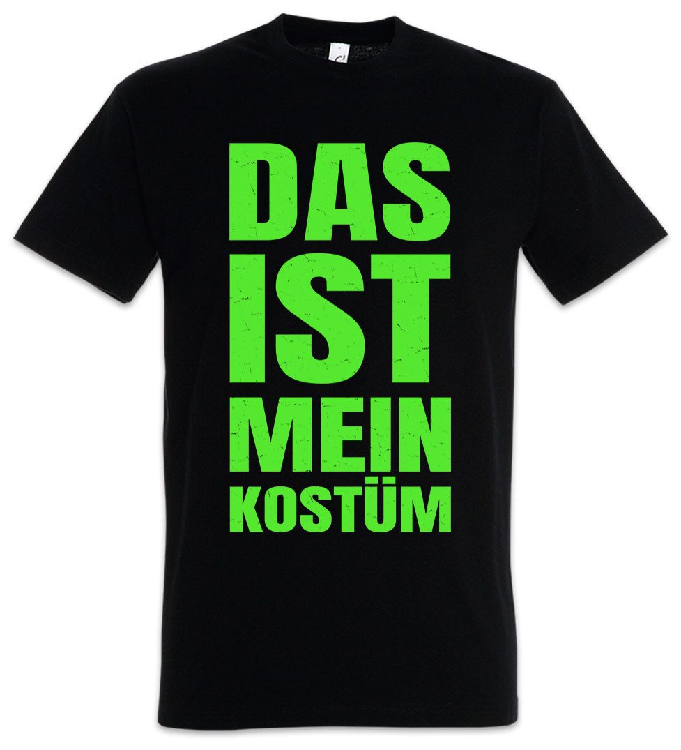Urban Backwoods Print-Shirt Das Ist Mein Kostüm Herren T-Shirt Fasching Karneval (1-tlg) Verkleidung Fastnacht Fassenacht Faschings-Shirt Helau