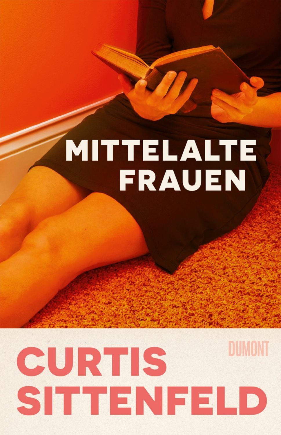 Mittelalte Frauen / Curtis Sittenfeld