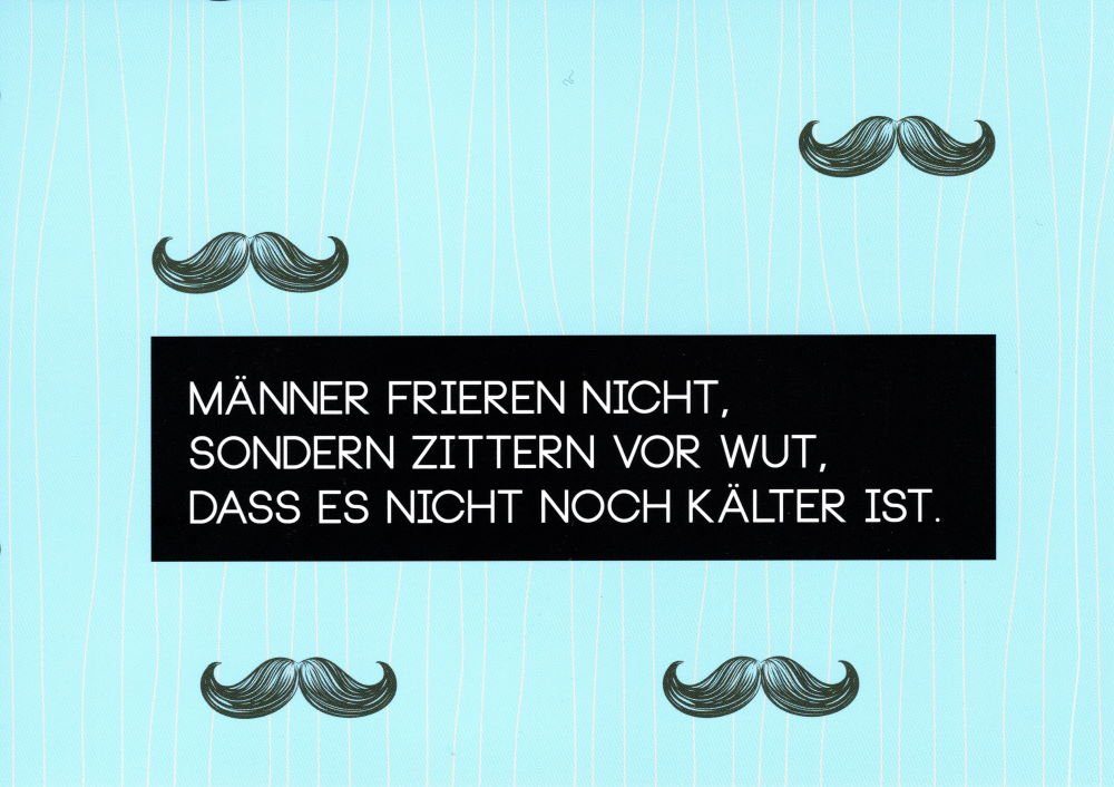 Postkarte "Männer frieren nicht, sondern zittern vor Wut,