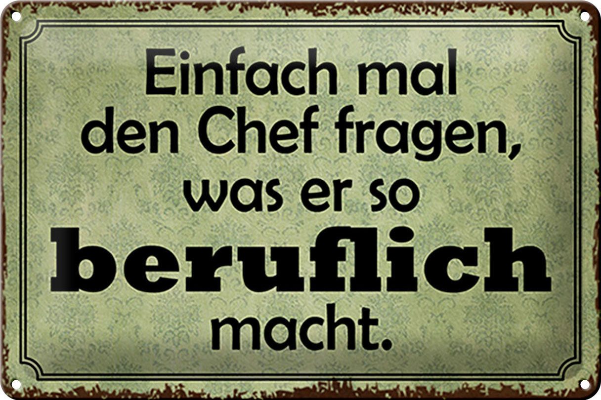 Femer GmbH Metallschild Spruch 30x20cm mal Chef fragen was er beruflich