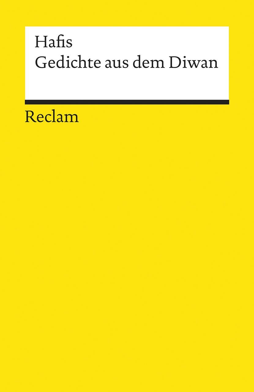 Gedichte aus dem Diwan / Muhammad Schams ad-Din Hafis, Ausgewählt u. hrsg. v. Johann Chr. Bürgel
