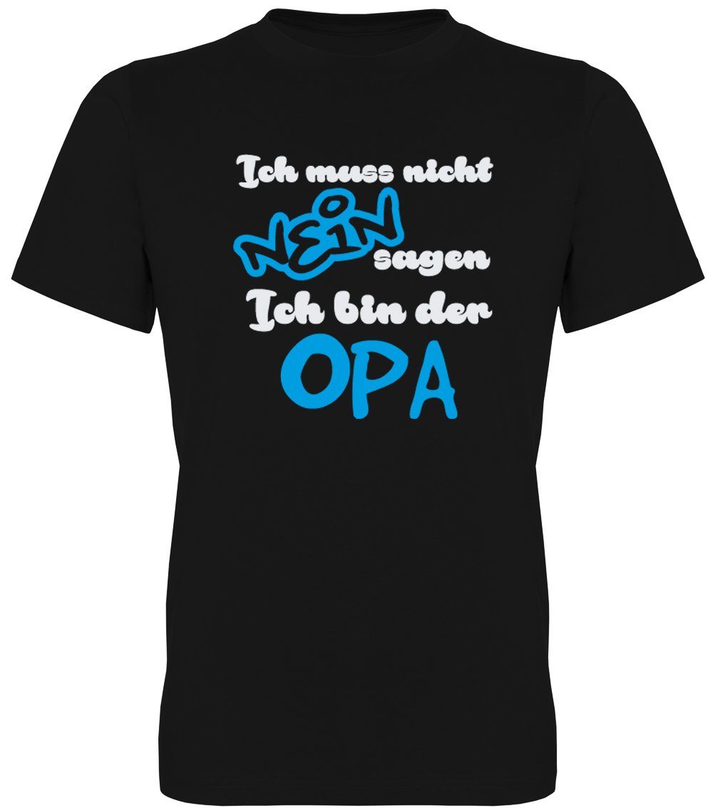 G-graphics T-Shirt Ich muss nicht NEIN sagen. Ich bin der Opa Herren T-Shir günstig online kaufen