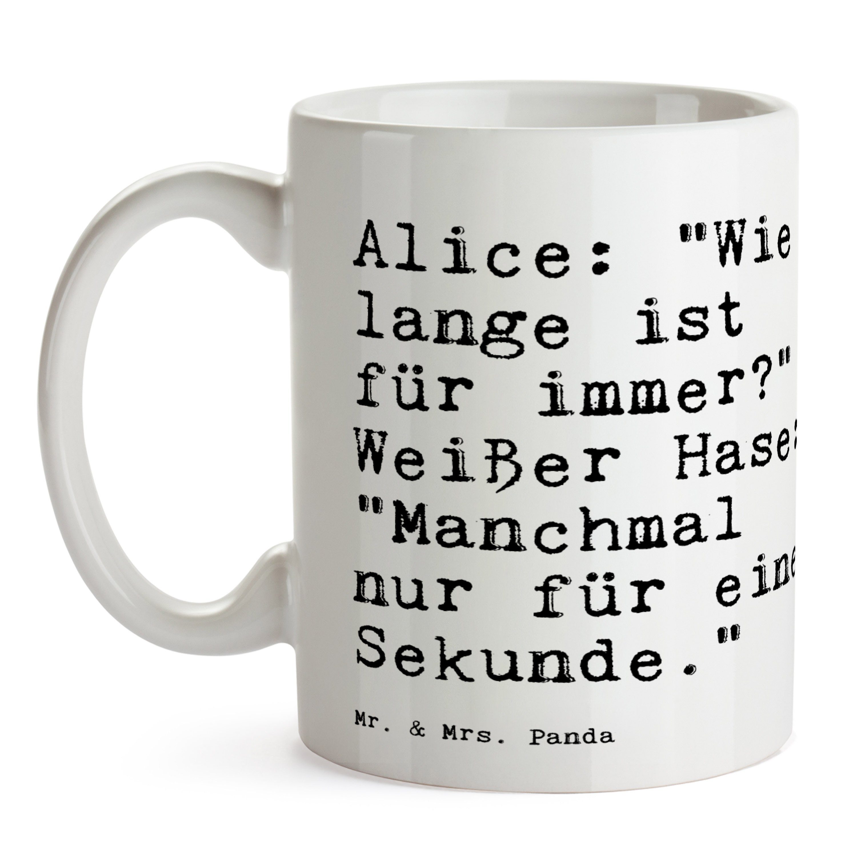 Mr. & Mrs. Tasse Zitate, - Alice: Spruch, Keramik Panda im, Alice ist... - Weiß "Wie Geschenk, lange