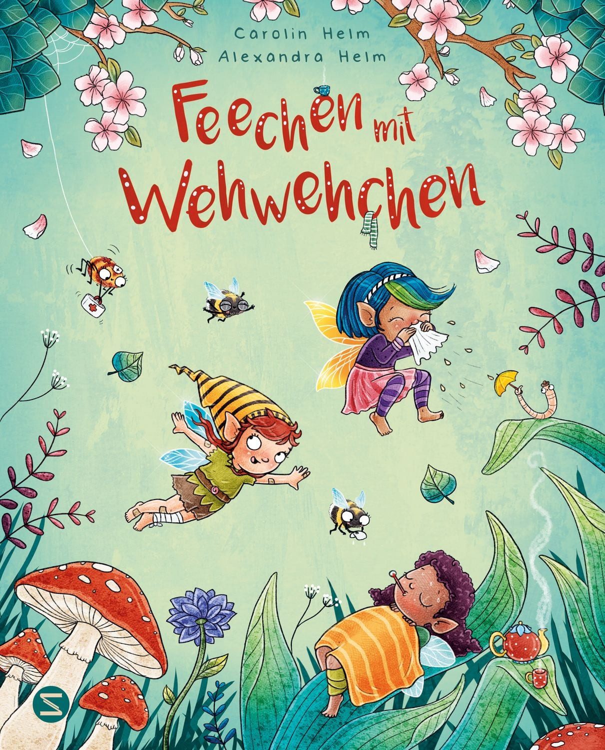 Feechen mit Wehwehchen / Carolin Helm