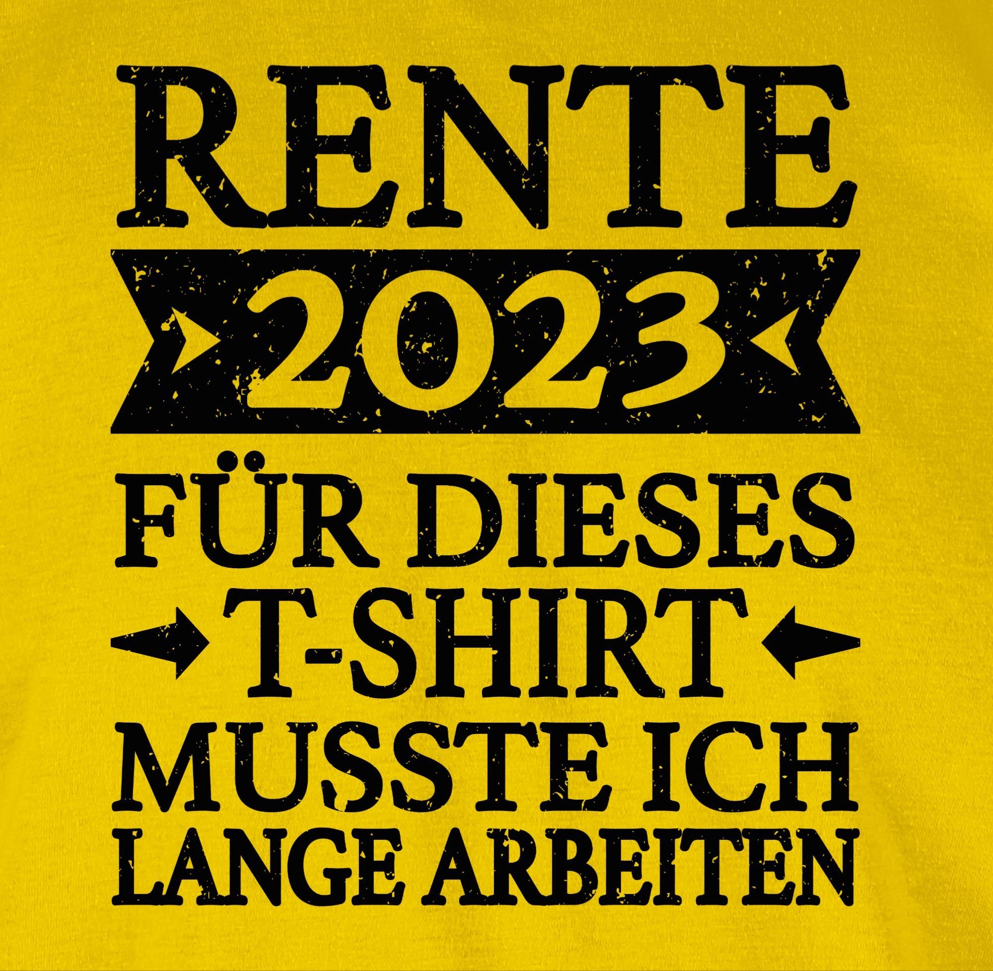 Shirtracer T-Shirt Rente Geschenk - schwarz ich arbeiten 2023 für musste Gelb lange T-Shirt Rentner dieses 3