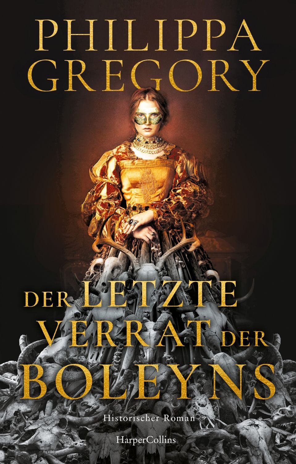 Belletristik Der letzte Verrat der Boleyns Historischer Roman, »Niemand schreibt b Philippa Gregory