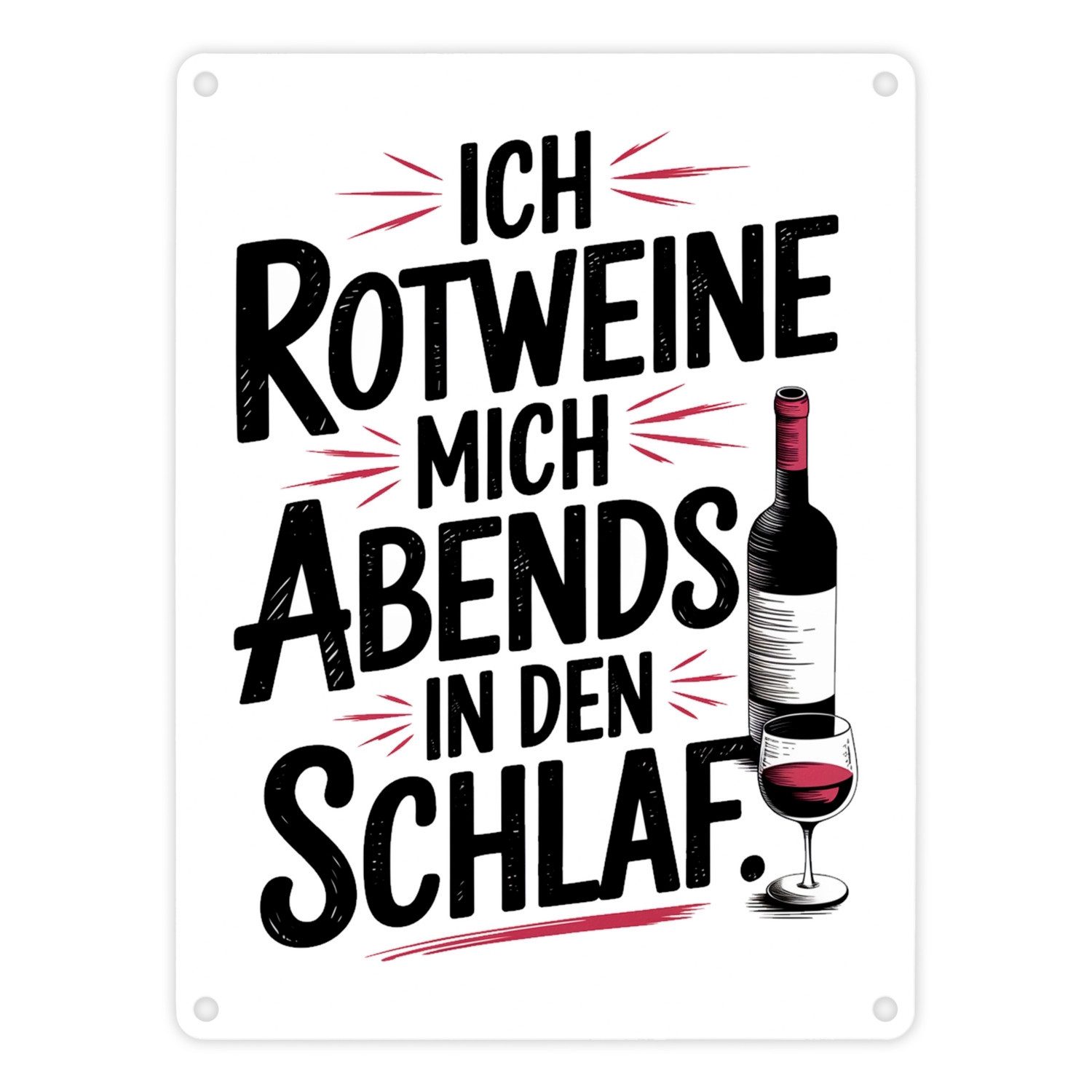 Metallschild Ich rotweine mich abends in den Schlaf Metallschild in 15x20 cm