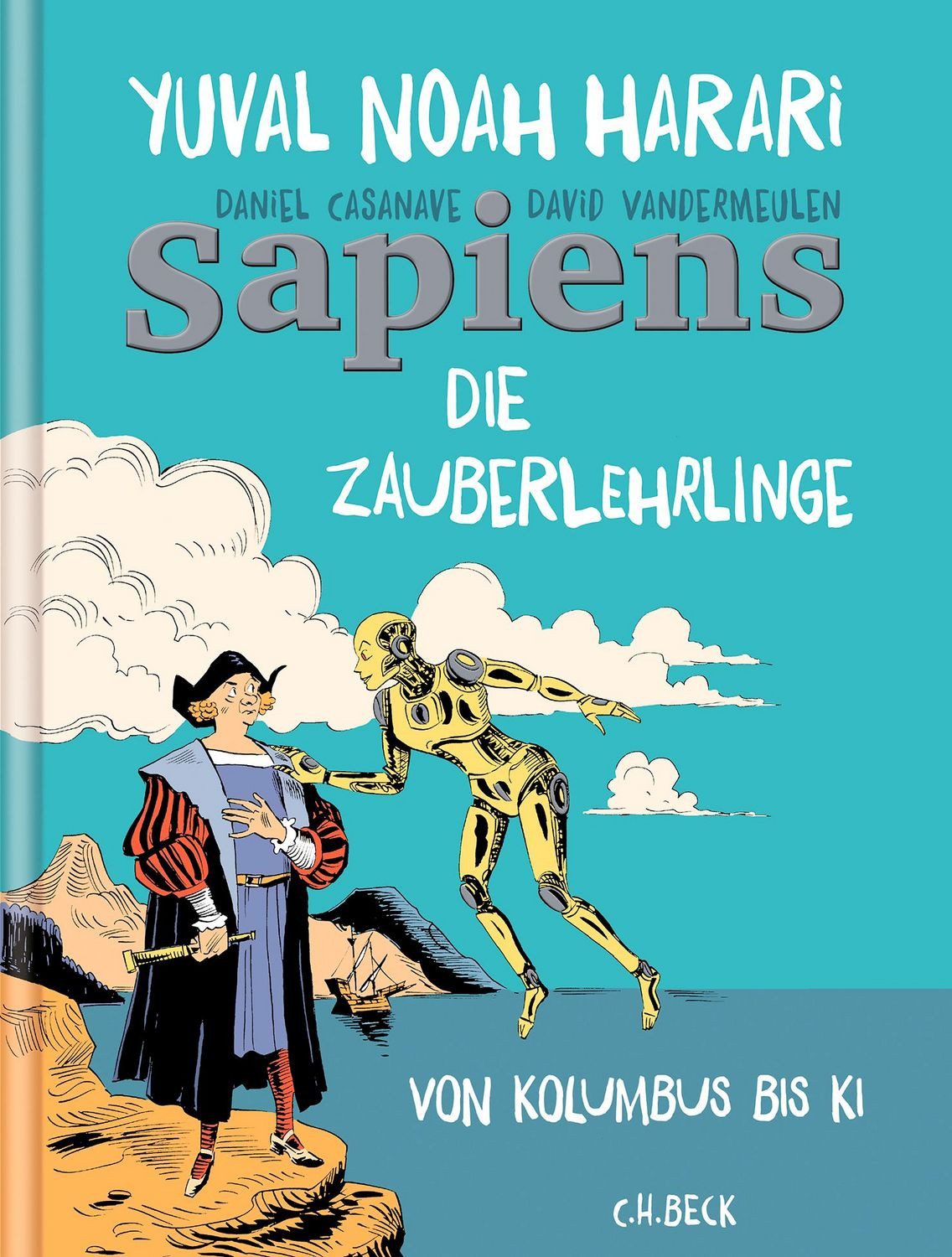 Sapiens - Die Zauberlehrlinge / Yuval Noah Harari