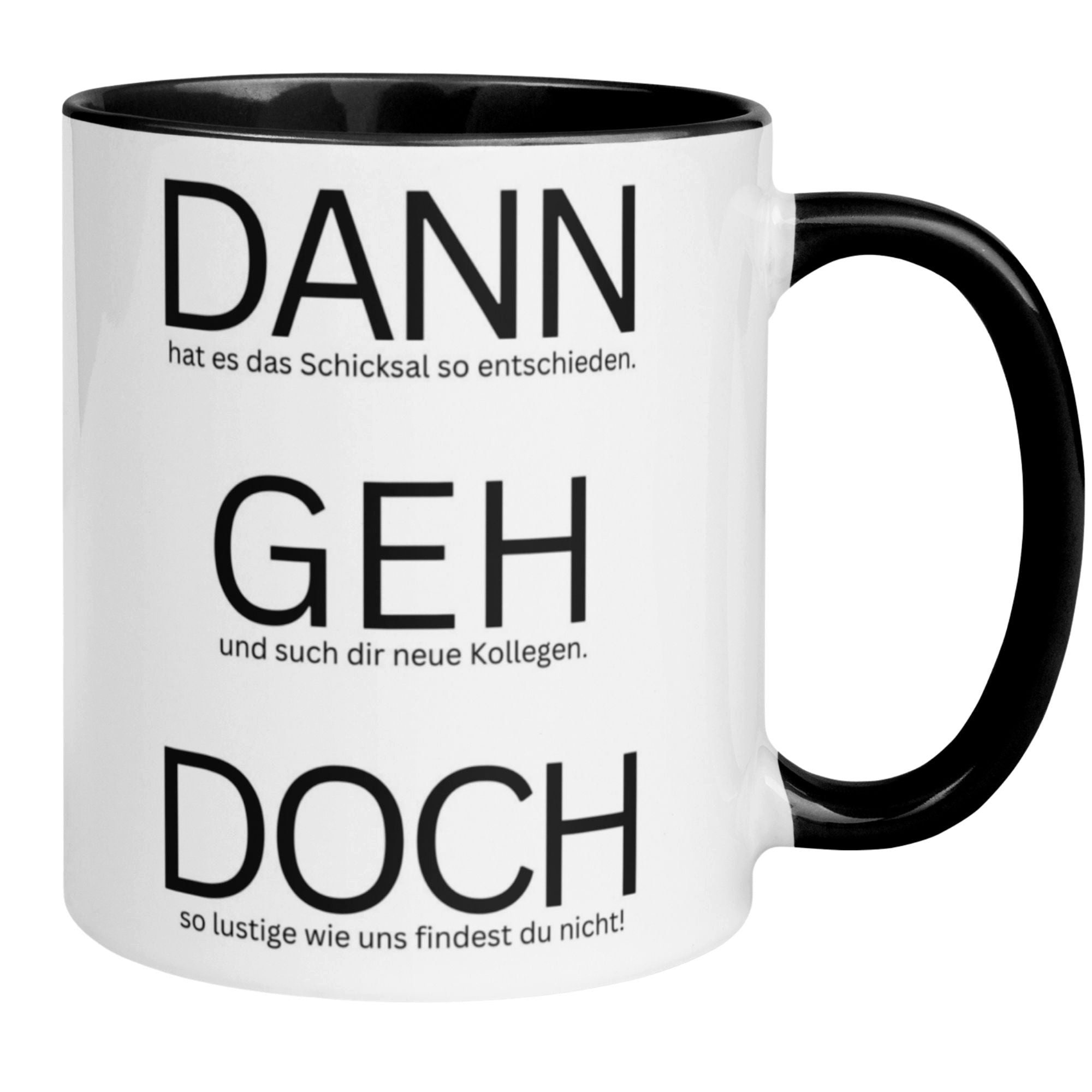 Momentals Tasse Abschied – „Dann geh doch“ – Abschiedsgeschenk für Kollegin/Kollegen, Gratis Versand · Links-&Rechtshänder · Spülmaschinenfest