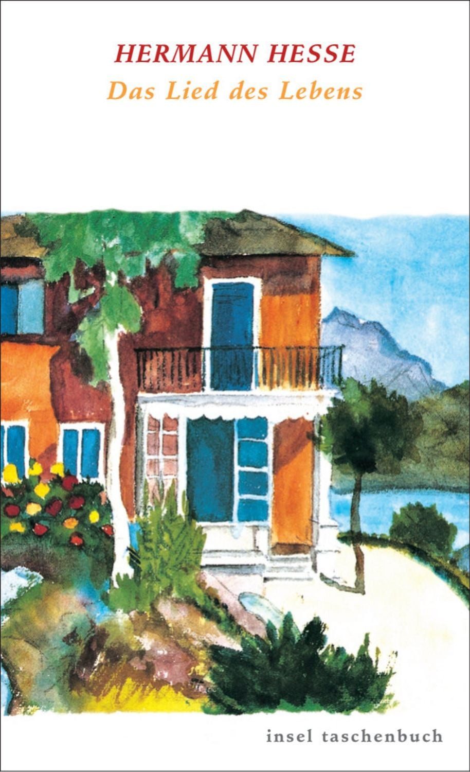 Das Lied des Lebens / Hermann Hesse