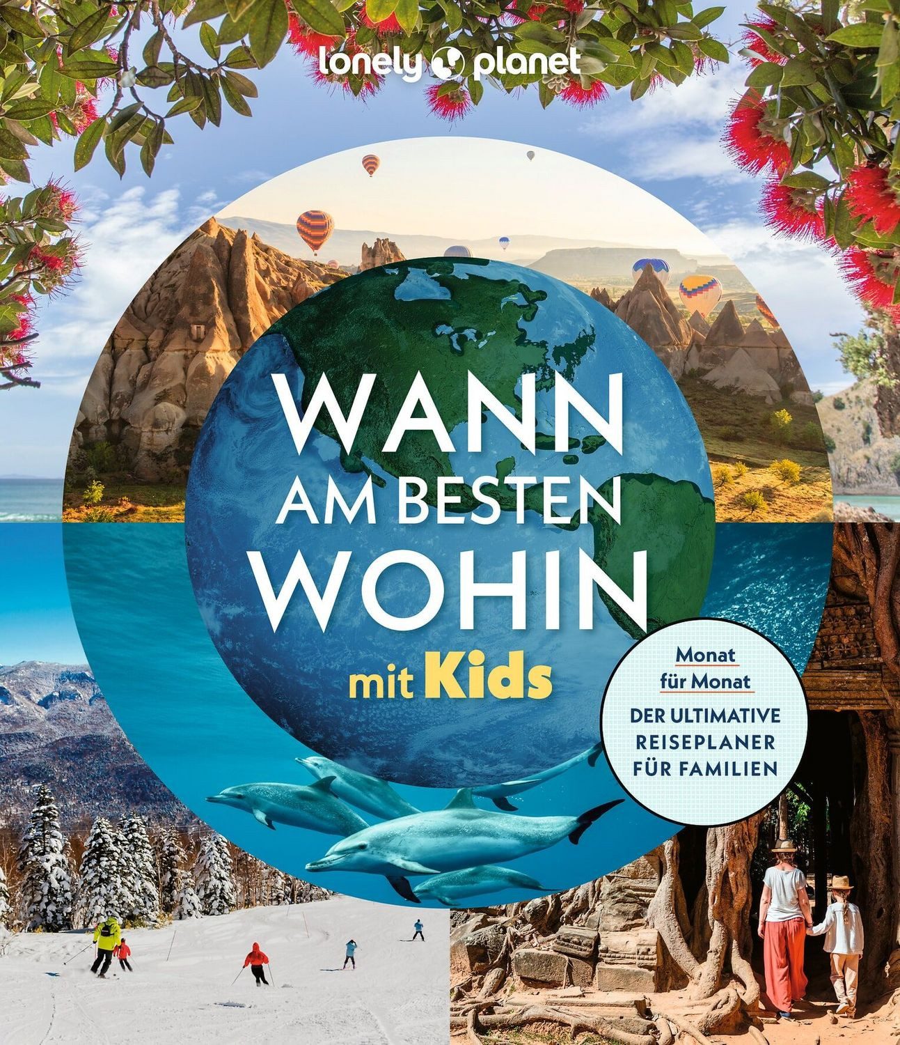 LONELY PLANET Bildband Wann am besten wohin mit Kids / diverse