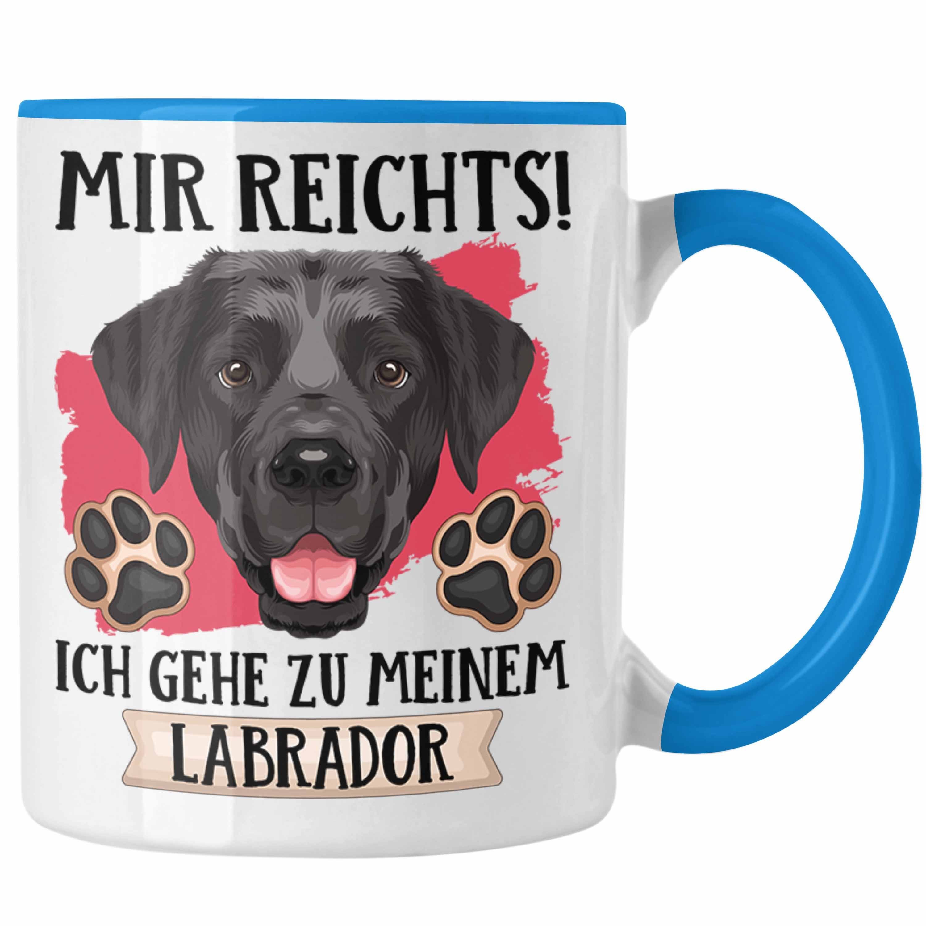 Trendation Tasse Labrador Besitzer Tasse Geschenk Lustiger Spruch Geschenkidee Mir Reic Blau