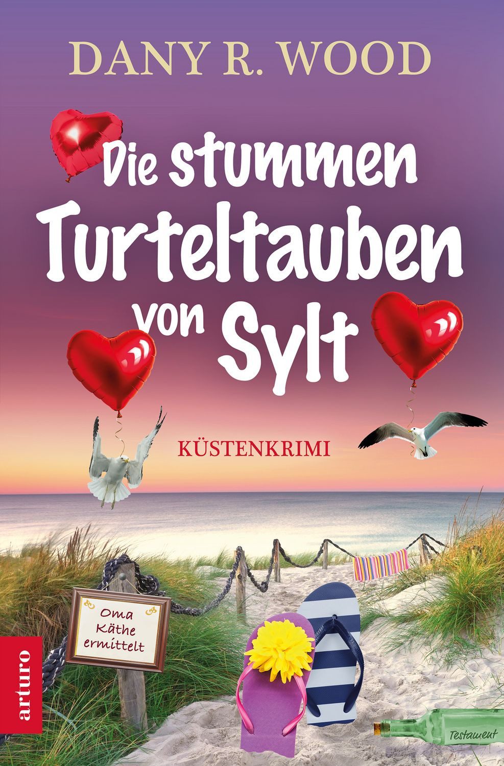 Die stummen Turteltauben von Sylt / Dany R. Wood