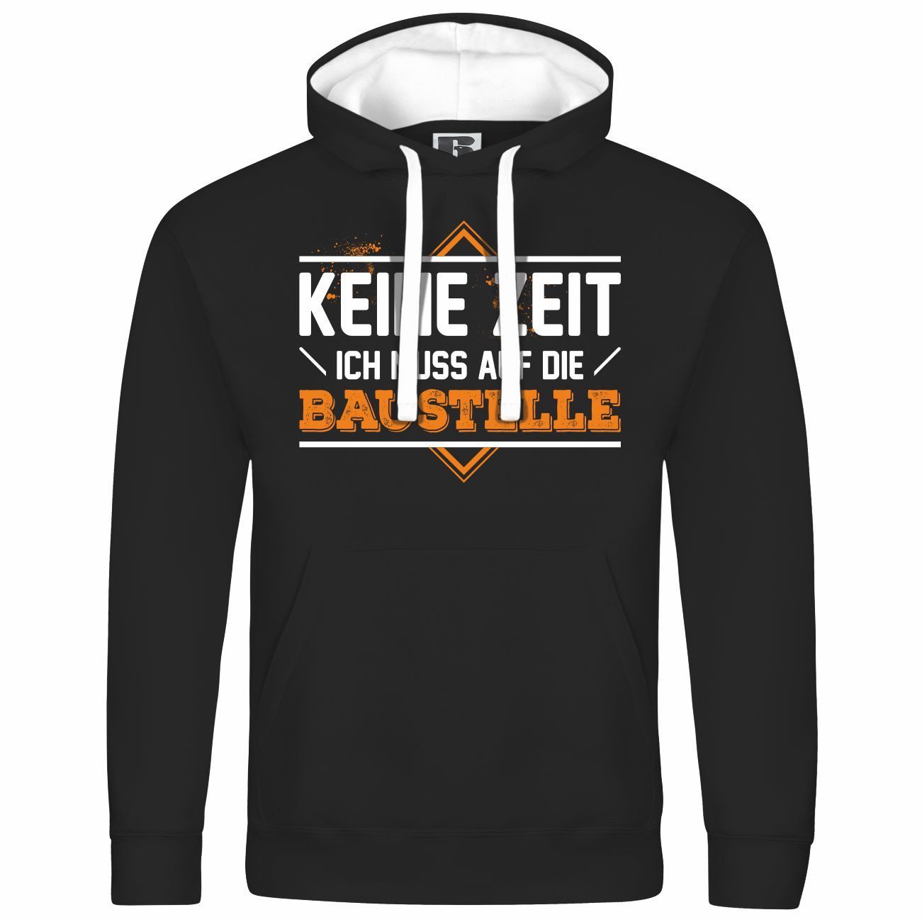 Kapuzenpullover Herren Kapuzenpullover Keine Zeit ich muss auf die Baustelle