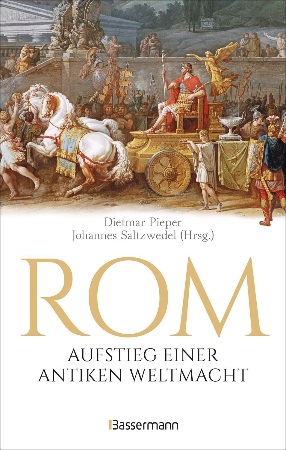 Rom: Aufstieg einer antiken Weltmacht / diverse