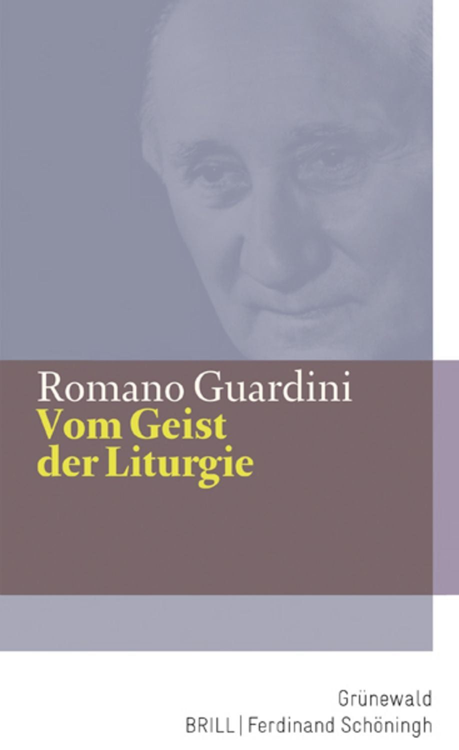 Vom Geist der Liturgie / Romano Guardini