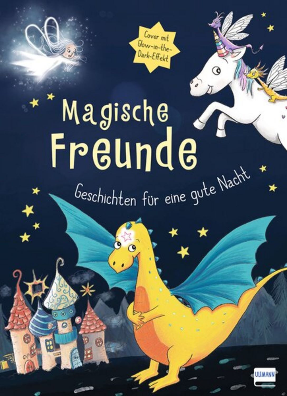 Magische Freunde - Geschichten für eine gute Nacht (mit Glow-in-the-Da / Karin Pütz, Ursula Mock