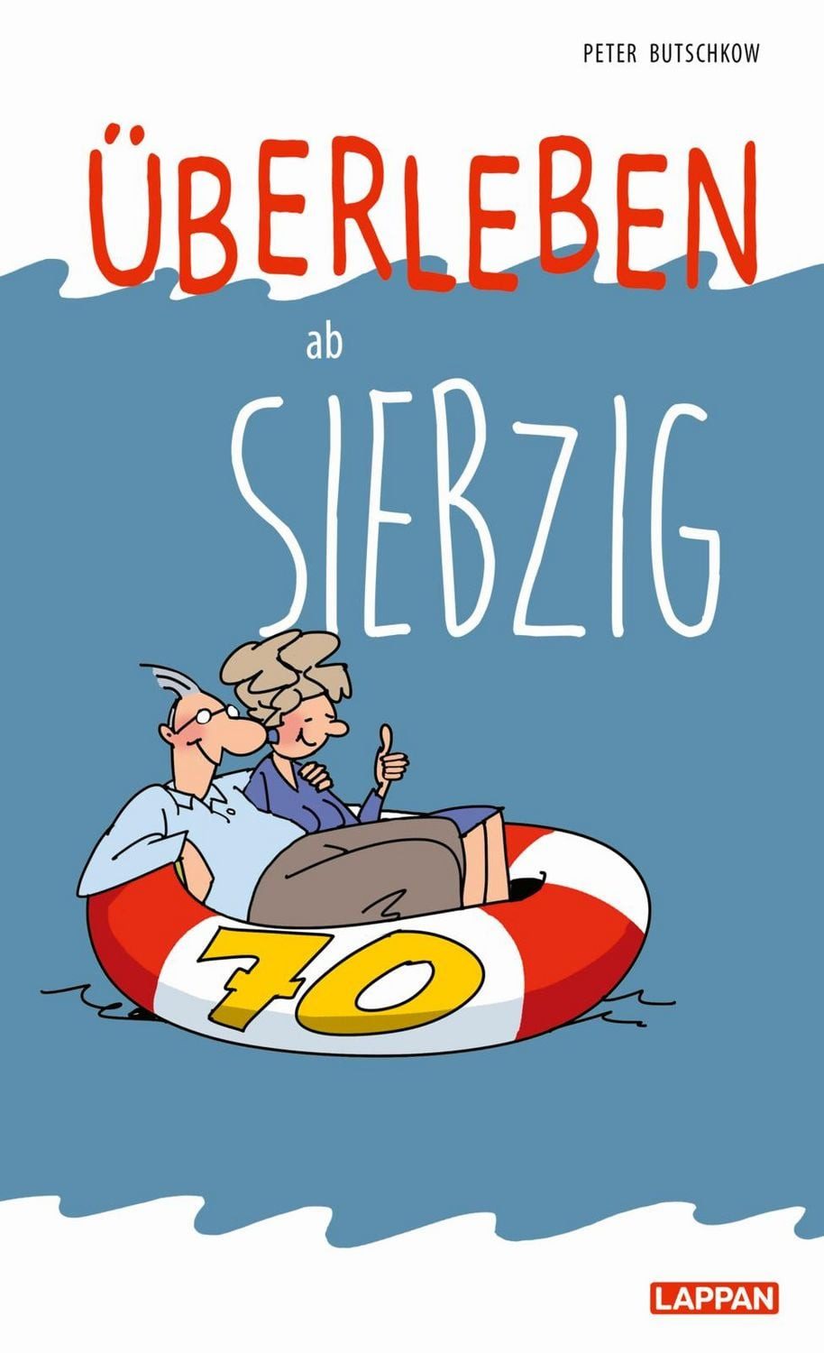 Überleben ab 70 / Peter Butschkow