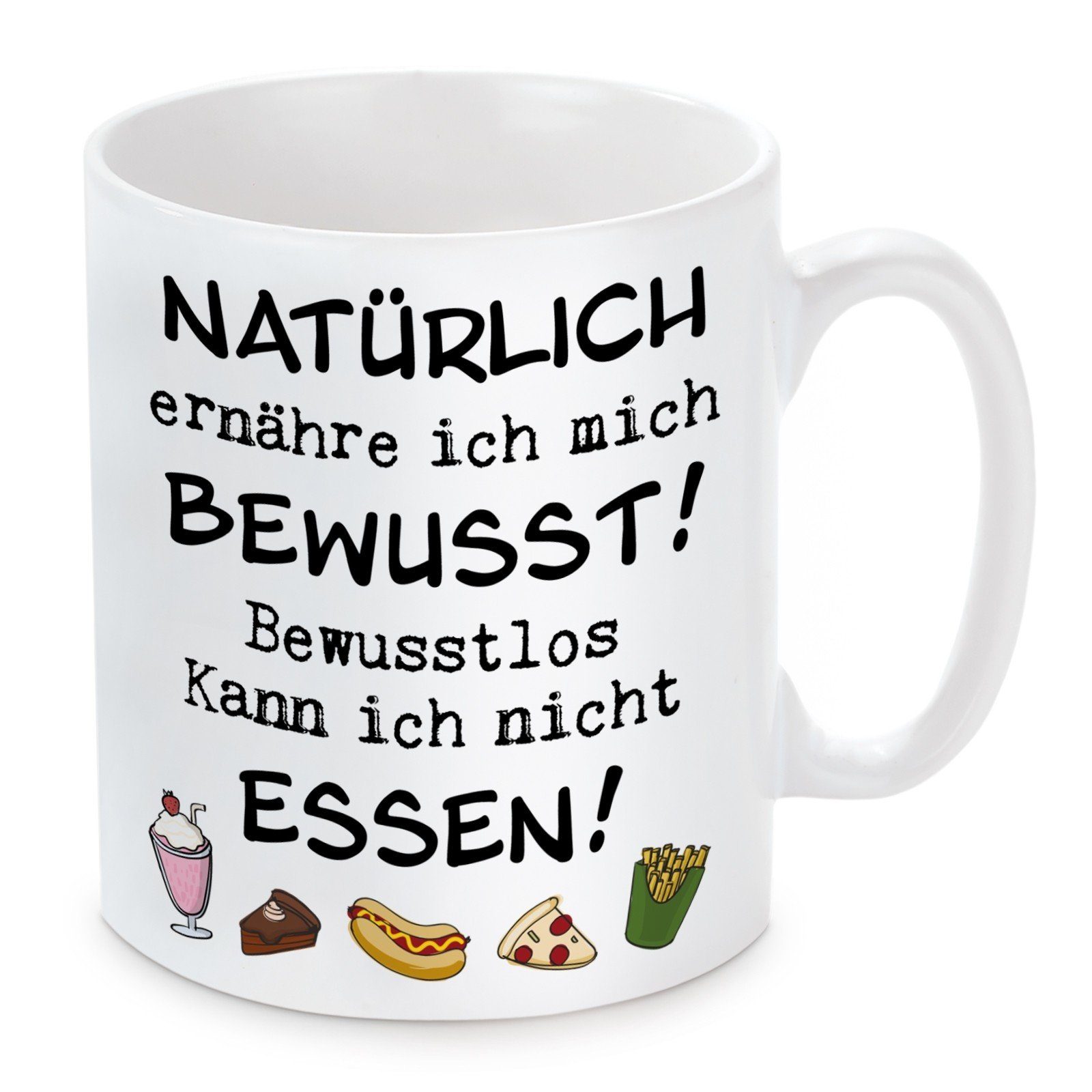 Herzbotschaft Tasse Kaffeebecher mit Motiv Natürlich ernähre ich mich bewusst, Keramik, Kaffeetasse spülmaschinenfest und mikrowellengeeignet